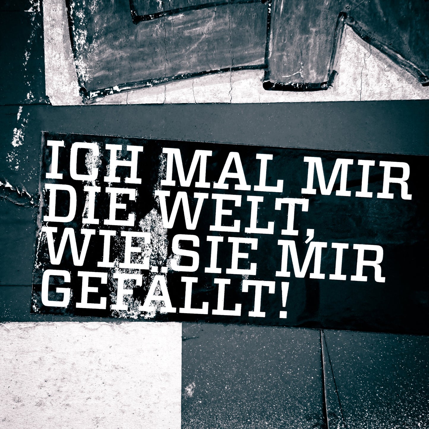 Die Welt wie sie mir gefällt